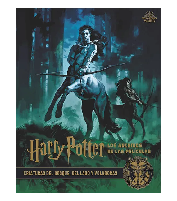 Harry Potter: Los archivos de las películas Nº 1: Criaturas del bosque, del lago y voladoras