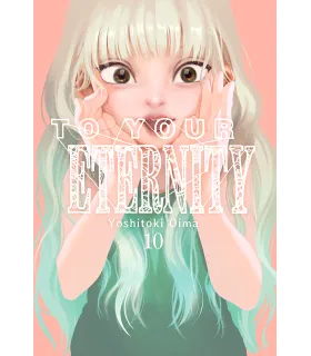 To your Eternity Nº 10 (de 25)