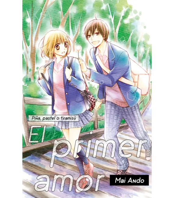 Piña, pastel o tiramisú: El primer amor