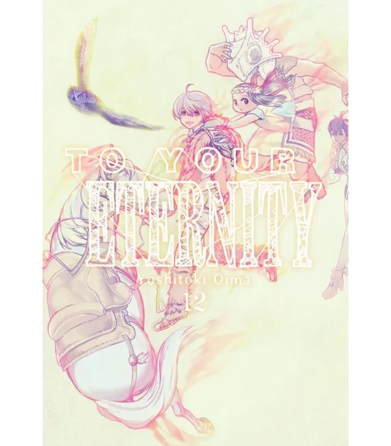 To your Eternity Nº 12 (de 25)