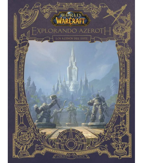 World of Warcraft: Explorando Azeroth (Los Reinos del Este)