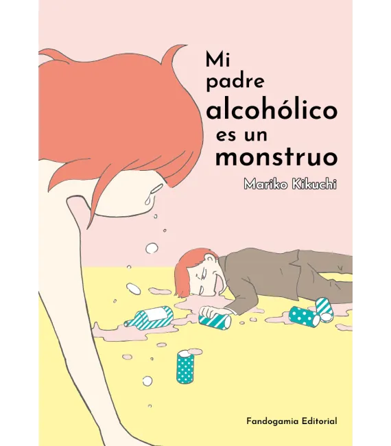 Mi padre alcohólico es un monstruo