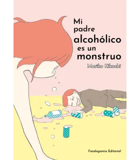 Mi padre alcohólico es un...