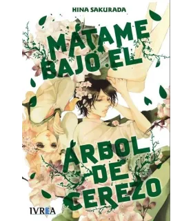 Mátame bajo el árbol de cerezo