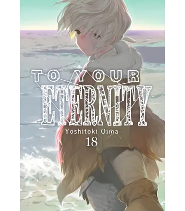 To your Eternity Nº 18