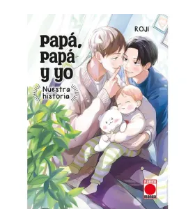 Papá, papá y yo: Nuestra historia