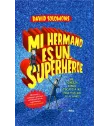 Mi hermano es un superhéroe