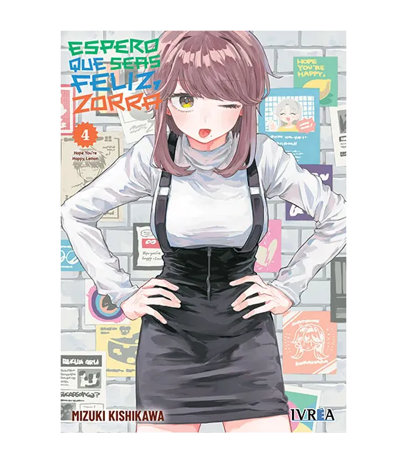 Espero que seas feliz, zorra Nº 04