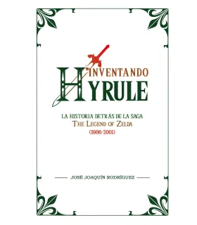 Inventando Hyrule: La...