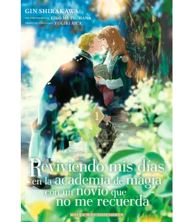 Reviviendo mis días en la academia de magia con un novio que no me recuerda Nº 01