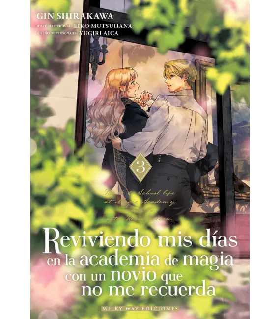 Reviviendo mis días en la academia de magia con un novio que no me recuerda Nº 03