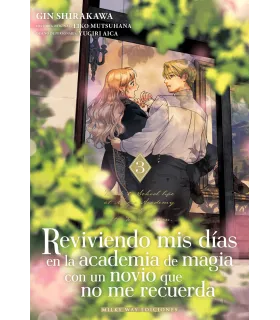 Reviviendo mis días en la academia de magia con un novio que no me recuerda Nº 03