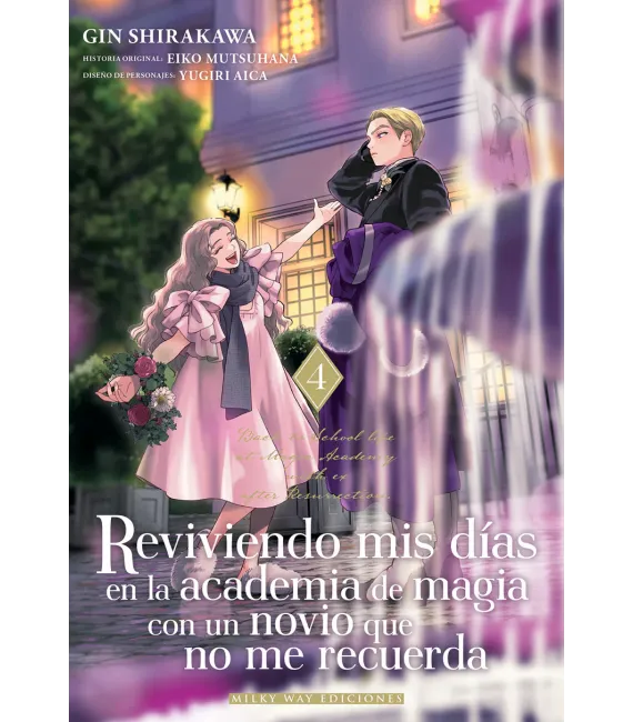 Reviviendo mis días en la academia de magia con un novio que no me recuerda Nº 04