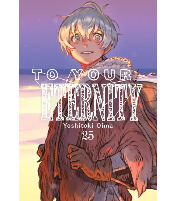 To your Eternity Nº 25