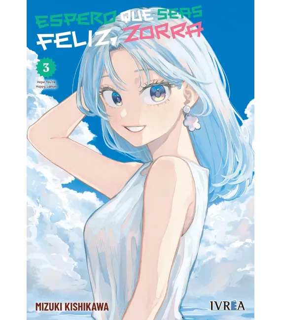 Espero que seas feliz, zorra Nº 03