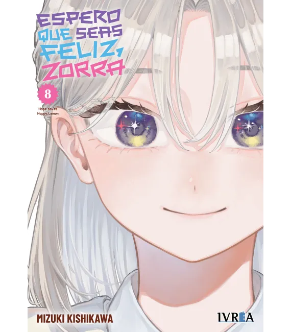 Espero que seas feliz, zorra Nº 08