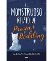 El monstruoso relato de Prosper Redding