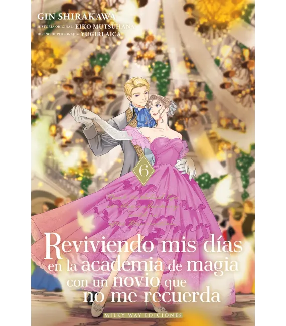 Reviviendo mis días en la academia de magia con un novio que no me recuerda Nº 06