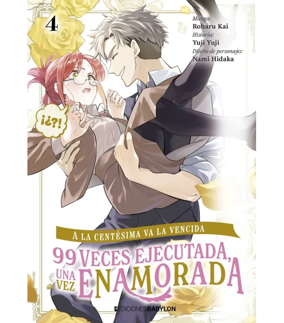 A la centésima va la vencida: 99 veces ejecutada, una vez enamorada Nº 04