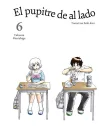 El pupitre de al lado Nº 06