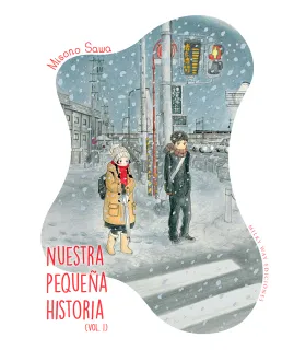 Nuestra pequeña historia Nº 1 (de 2)