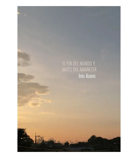 El fin del mundo y antes del amanecer