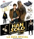 Guía oficial de Han Solo - Una historia de Star Wars