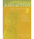 Radiactivo (Una historia de amor y efectos colaterales)