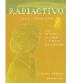 Radiactivo (Una historia de amor y efectos colaterales)