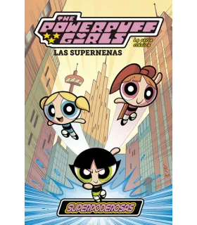 Las Supernenas Nº 01: Superpoderosas
